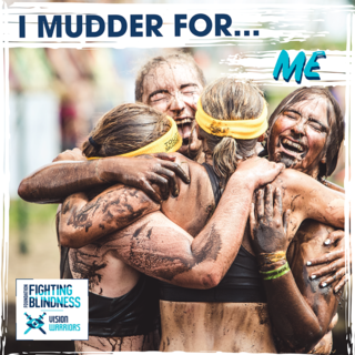 Headline “I mudder for me” at the top with four women embracing after completing Tough Mudder. The Foundation Fighting Blindness and Vision Warriors logos are placed at the bottom left.