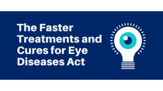 The Faster Treatments and Cures for Eye Diseases Act Banner